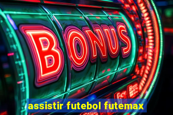 assistir futebol futemax